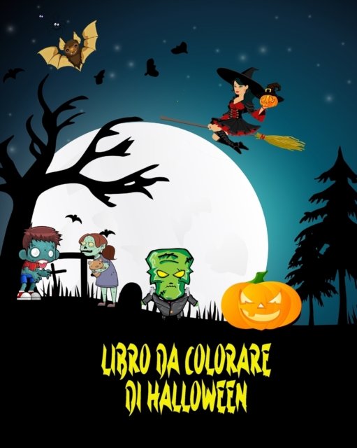 Cover for Dane Grunn · Libro da Colorare di Halloween: Incredibile libro da colorare di Halloween! (Taschenbuch) (2024)