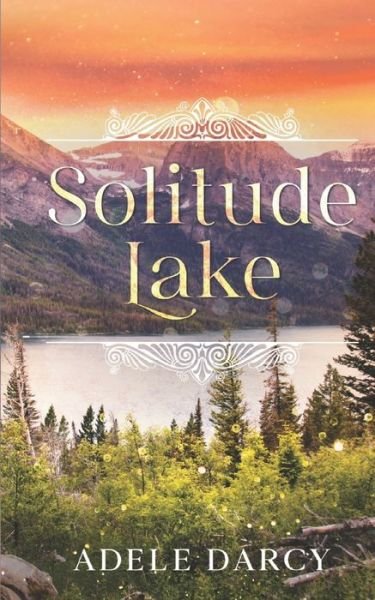 Adele Darcy · Solitude Lake: A Hidden Creek Romance - Hidden Creek Romance (Paperback Bog) (2022)