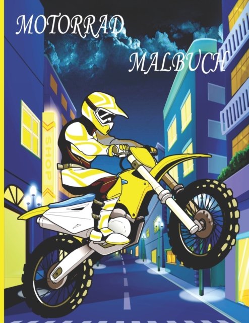 Cover for Ab Draw Veroeffentlichung · Motorrad Malbuch: Malbuch fur Kinder, Jungen und Madchen, Kleinkinder, lustige Haustiere mit schoenen Illustrationen fur alle Altersgruppen (Taschenbuch) (2022)