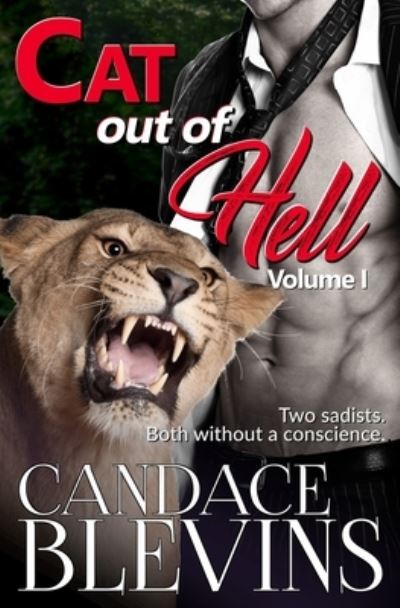 Cat Out of Hell Volume I - Cat Out of Hell - Candace Blevins - Books - Independently Published - 9798540345699 - July 23, 2021