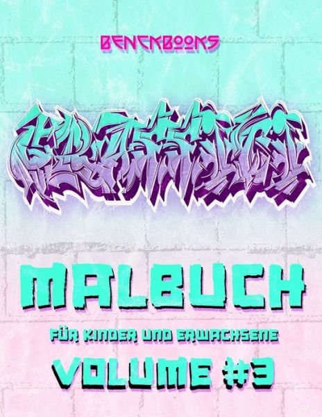 Cover for Benckbooks · Graffiti Malbuch Fur Kinder und Erwachsene (Paperback Book) (2020)