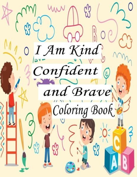 Cover for Nr Grate Press · I Am Kind Confident And Brave Coloring Book (Paperback Bog) (2020)