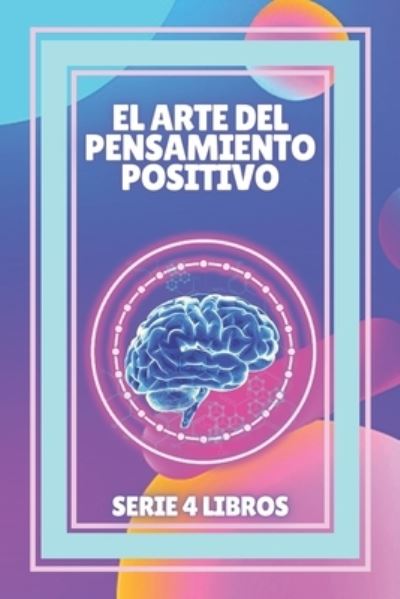 Cover for Mentes Libres · El Arte del Pensamiento Positivo (Paperback Book) (2021)