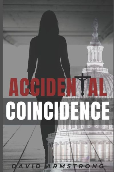 Cover for David Armstrong · Accidental Coincidence: The Resurrection of Mary - Justified (Paperback Book) (2021)