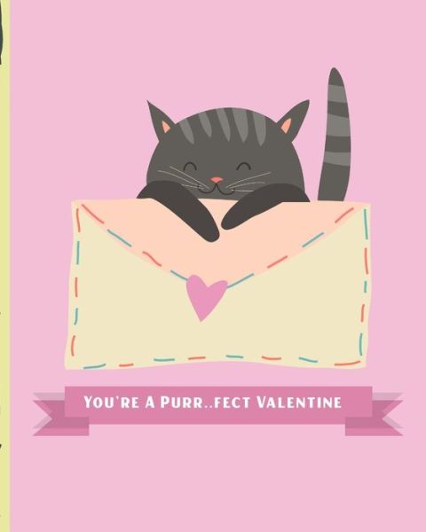 You're A Purr...fect Valentine - Mary Miller - Books - Independently Published - 9798606043699 - January 29, 2020