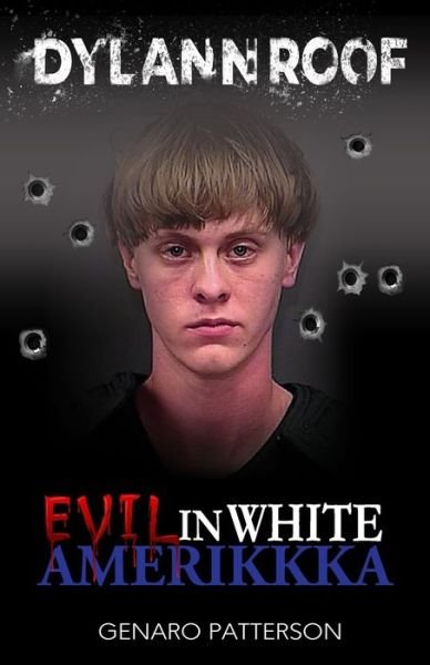 Cover for Genaro Patterson · Dylann Roof (Pocketbok) (2021)