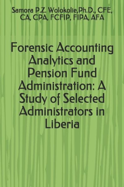 Cover for Samora P Z Wolokolie · Forensic Accounting Analytics and Pension Fund Administration (Paperback Book) (2020)