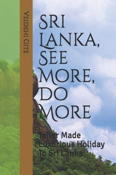 Cover for Veidehi Gite · Sri Lanka, See More, Do More (Pocketbok) (2020)