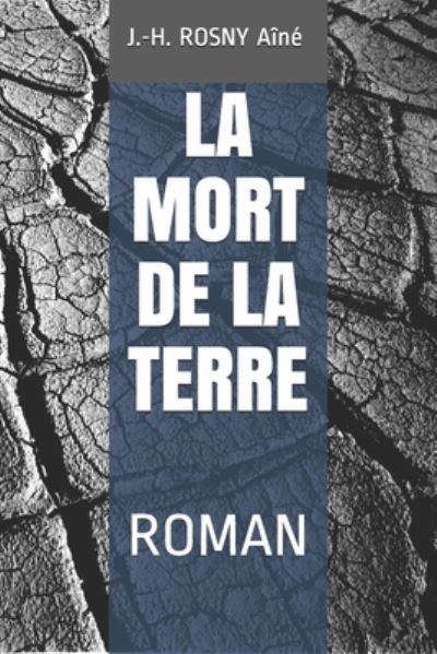 Cover for J -H Rosny Aine · La Mort de la Terre (Paperback Bog) (2020)