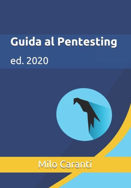 Cover for Milo Caranti · Guida al Pentesting: ed. 2020 (Paperback Book) (2020)