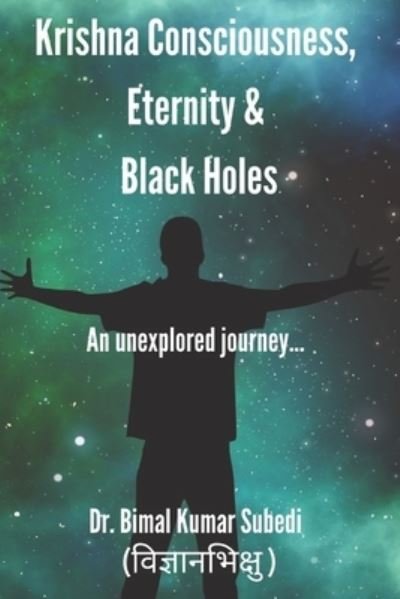 Cover for Bimal Kumar Subedi · Krishna Consciousness, Eternity and Black hole (Taschenbuch) (2020)