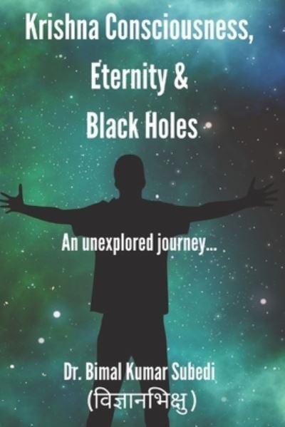 Cover for Bimal Kumar Subedi · Krishna Consciousness, Eternity and Black hole (Paperback Book) (2020)