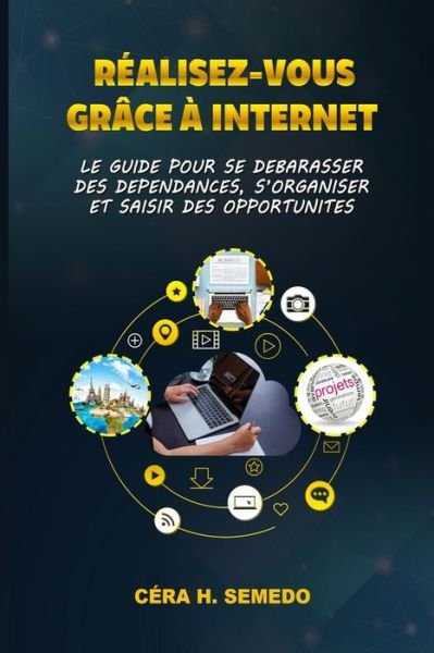 Cover for Céra H Semedo · Realisez-vous grace a Internet (Paperback Book) (2020)