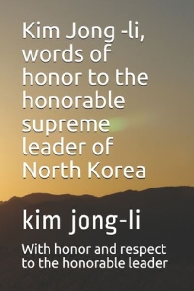 Cover for With Ho Respect to the Honorable Leader · Kim Jong -il, words of honor to the honorable supreme leader of North Korea (Paperback Book) (2020)