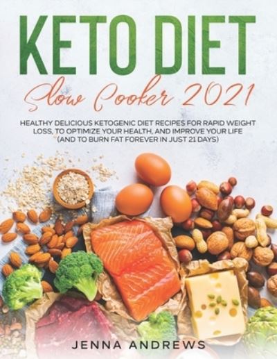 Cover for Jenna Andrews · Keto Diet Slow Cooker 2021 (Paperback Book) (2021)