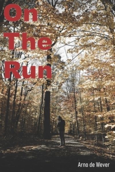 Cover for Arno de Wever · On The Run (Paperback Book) (2021)