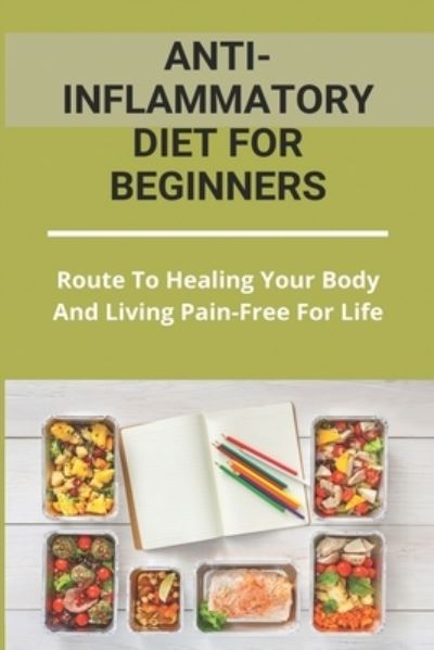 Cover for Cecila Zitzow · Anti-Inflammatory Diet For Beginners (Paperback Book) (2021)