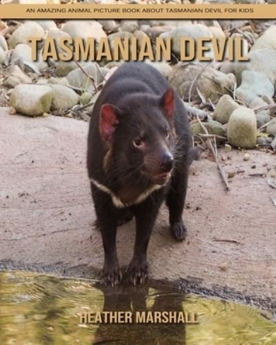 Cover for Heather Marshall · Tasmanian Devil: An Amazing Animal Picture Book about Tasmanian Devil for Kids (Pocketbok) (2021)