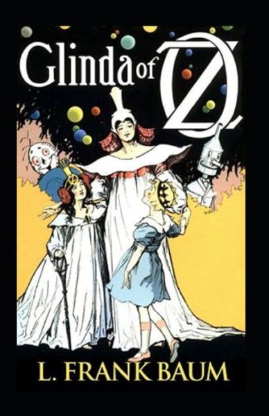 Cover for Lyman Frank Baum · Glinda of Oz Annotated (Paperback Book) (2021)