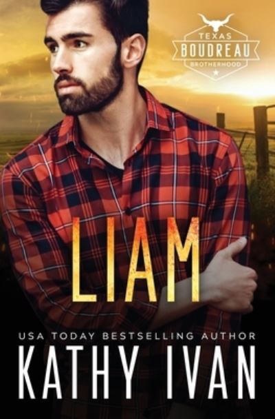 Cover for Kathy Ivan · Liam - Texas Boudreau Brotherhood (Pocketbok) (2022)