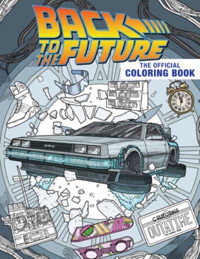 Back to the Future: The Official Coloring Book - Back to the Future - Insight Editions - Bøker - Insight Editions - 9798886632699 - 27. november 2023