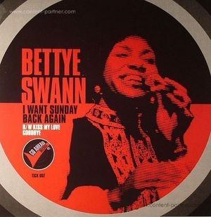 Cover for Bettye Swann · I Want Sunday Back / Kiss My Love Goodby (7&quot;) (2012)
