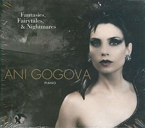 Cover for Ani Gogova · Fantasies Fairytales &amp; Nightmares (CD) (2014)