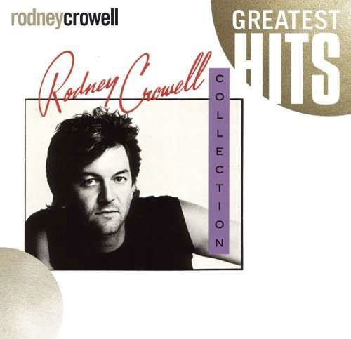 Crowell, Rodney - Collection - Rodney Crowell - Música - Rhino Entertainment Company - 0081227997700 - 2023