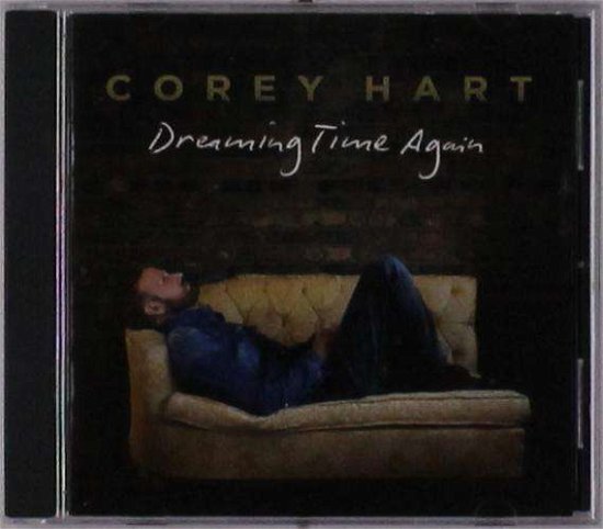 Cover for Corey Hart · Dreaming Time Again (CD) (2019)