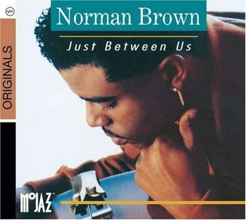 Cover for Norman Brown · Just Between Us (CD) [Remastered edition] [Digipak] (2008)
