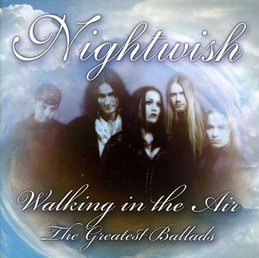 Cover for Nightwish · Walking in the Air: the Greatest Ballads (CD) (2015)