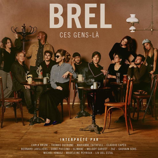 Brel Ces Gens La - Jacques.=Trib= Brel - Musique - FRENCH LANGUAGE - 0602577437700 - 26 avril 2019