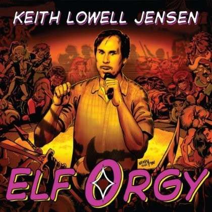 Elf Orgy - Keith Lowell Jensen - Musikk -  - 0609461005700 - 3. september 2013