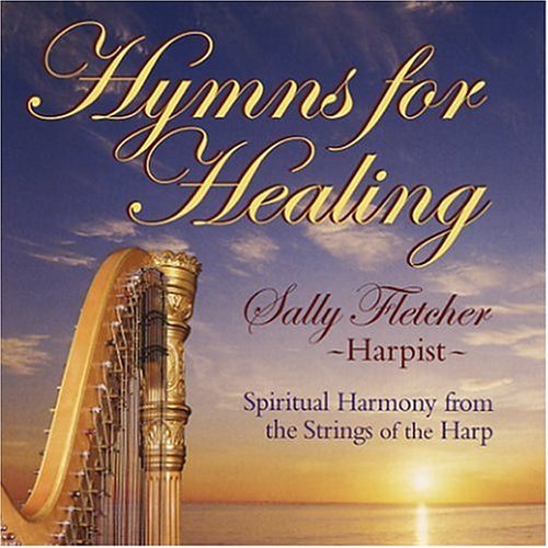 Hymns for Healing - Sally Fletcher - Musik - Heavenly Music For Earthly Events - 0783707010700 - 24. november 2004