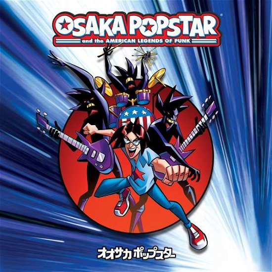 Cover for Osaka Popstar · Osaka Popstar and the American Legends of Punk (CD) [Expanded edition] (2022)