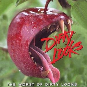 Cover for Dirty Looks · Worst of Dirty Looks (CD) (2010)