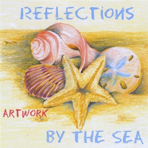 Cover for Artwork · Reflections by the Sea (CD) (2009)