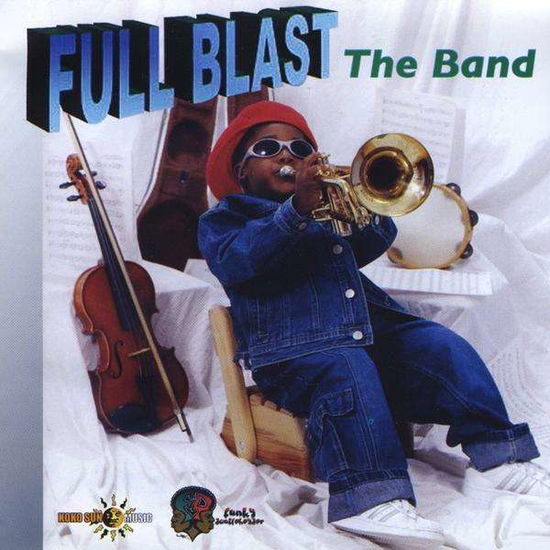 Cover for Full Blast · Full Blast the Band (CD) (2009)