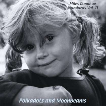 Cover for Miles Donahue · Standards, Vol. 2 (Polkadots and Moonbeams) (CD)