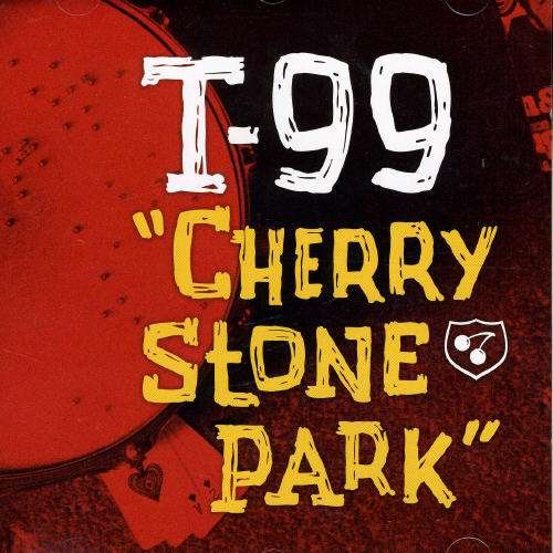 Cherrystone Park - T-99 - Musik - Sonic Rendezvous - 3481573569700 - 18. November 2005