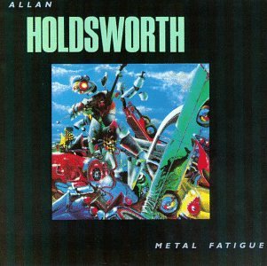 Cover for Allan Holdsworth · Metal Fatigue (CD) (2009)