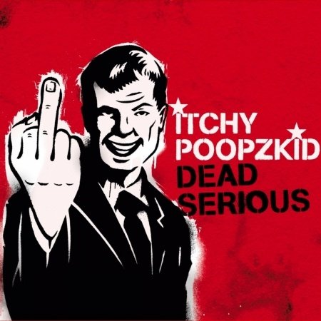 Cover for Itchy Poopzkid · Dead Serious (CD) (2015)