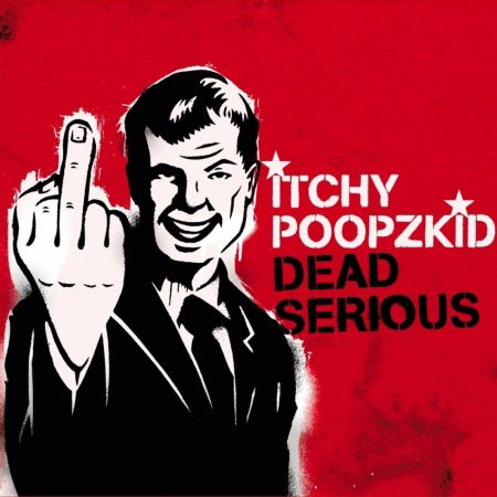 Dead Serious - Itchy Poopzkid - Musik - FINDAWAY RECORDS - 4042564129700 - 23. Januar 2015