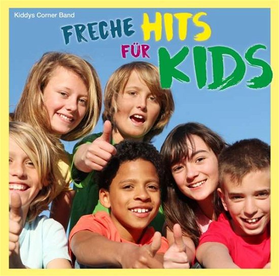 Cover for Kiddys Corner Band · Freche Hits Für Kids (CD) (2018)