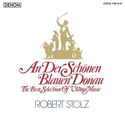 Cover for Robert Stolz · An Der Schonen Blauen Donau-the Best Selection of Vienna Music (CD) [Japan Import edition] (2009)