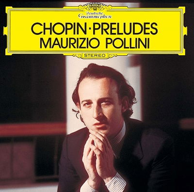 Chopin: Preludes Op.28 - Maurizio Pollini - Musique - UNIVERSAL MUSIC CLASSICAL - 4988031464700 - 15 décembre 2021