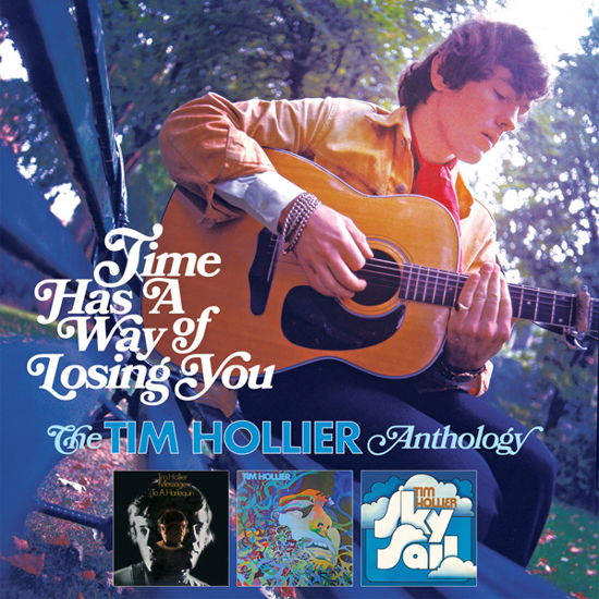 Time Has A Way Of Losing You: The Tim Hollier Anthology - Tim Hollier - Musique - GRAPEFRUIT - 5013929194700 - 21 juin 2024