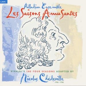 Les Saisons Amusantes - Palladian Ensemble - Musiikki - LINN RECORDS - 5020305600700 - 1997