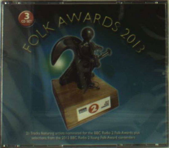 Cover for Bbc Folk Awards 2013 · Various (CD) (2023)