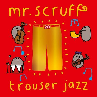 Trouser Jazz - Mr. Scruff - Music - NINJA TUNE - 5054429174700 - July 28, 2023